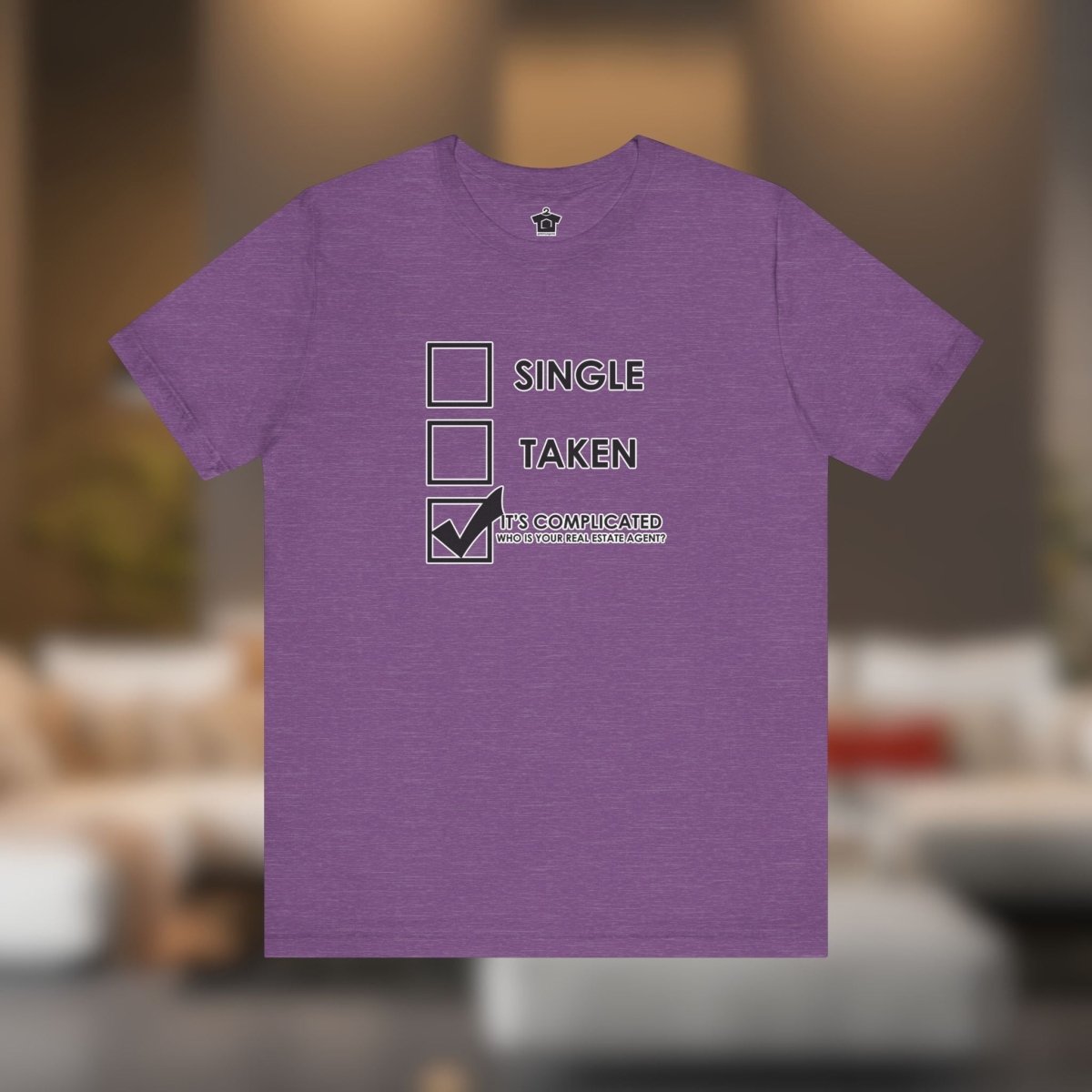 It’s Complicated: Who’s Your Real Estate Agent? Tee - T-Shirt | ShirtyAgents