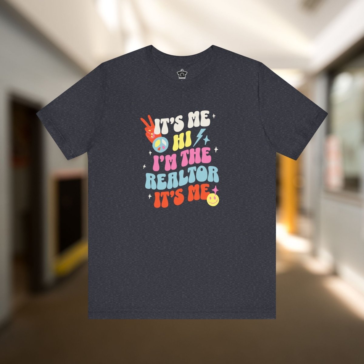 It's Me, Hi, I'm the Realtor, It's Me" – Funny Realtor T-Shirt - T-Shirt | ShirtyAgents