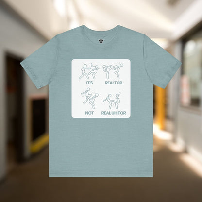 It’s REE - uhl - tor, Not REEL - uh - ter!" – Funny Realtor Pronunciation T-Shirt - T-Shirt | ShirtyAgents