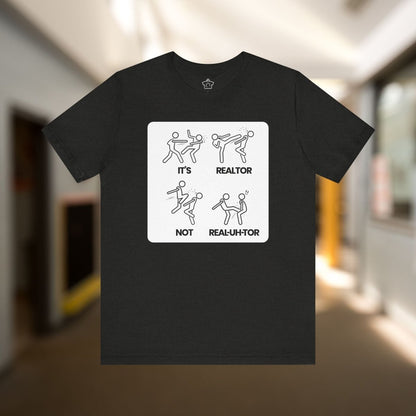 It’s REE - uhl - tor, Not REEL - uh - ter!" – Funny Realtor Pronunciation T-Shirt - T-Shirt | ShirtyAgents