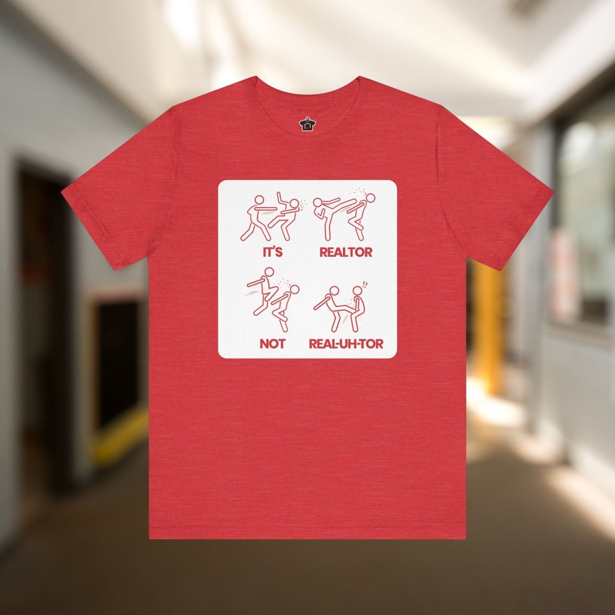 It’s REE - uhl - tor, Not REEL - uh - ter!" – Funny Realtor Pronunciation T-Shirt - T-Shirt | ShirtyAgents