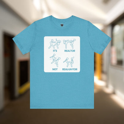 It’s REE - uhl - tor, Not REEL - uh - ter!" – Funny Realtor Pronunciation T-Shirt - T-Shirt | ShirtyAgents