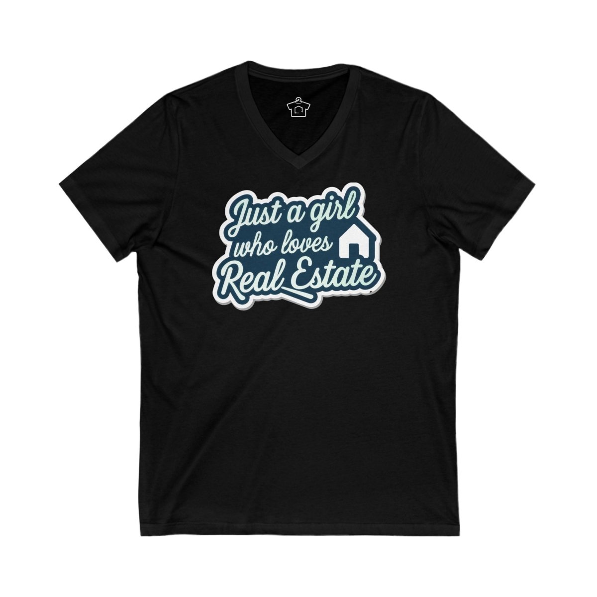 Just a Girl Who Loves Real Estate V - Neck T-Shirt - V - neck | ShirtyAgents