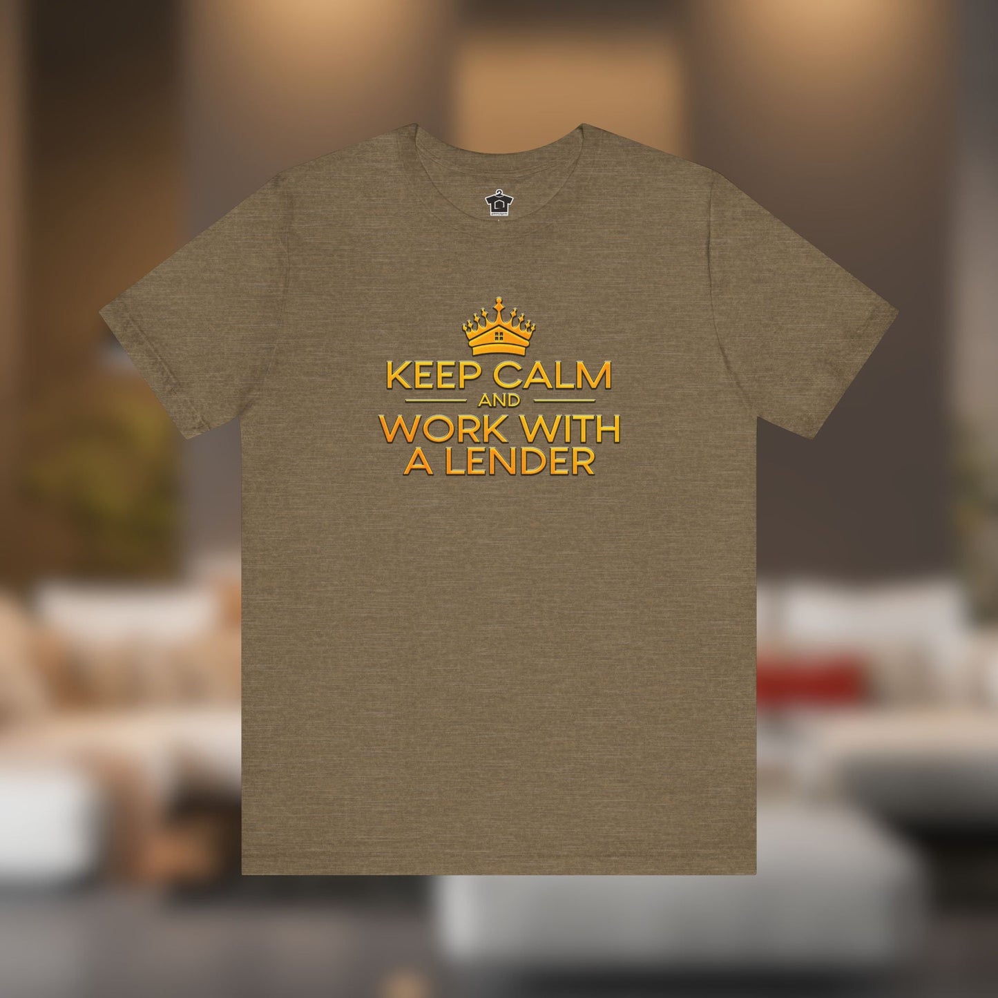 Keep Calm And Work With A Lender - T-Shirt | ShirtyAgents