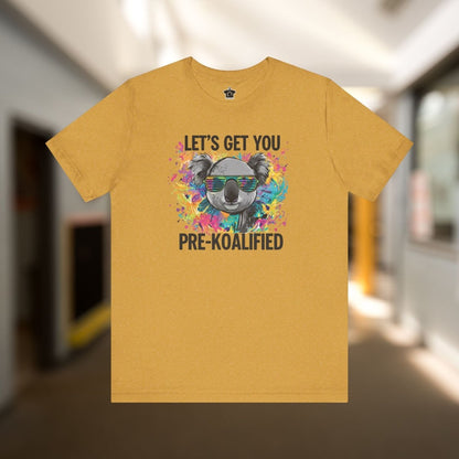 Let's Get Pre - Koalified T-Shirt - T-Shirt | ShirtyAgents