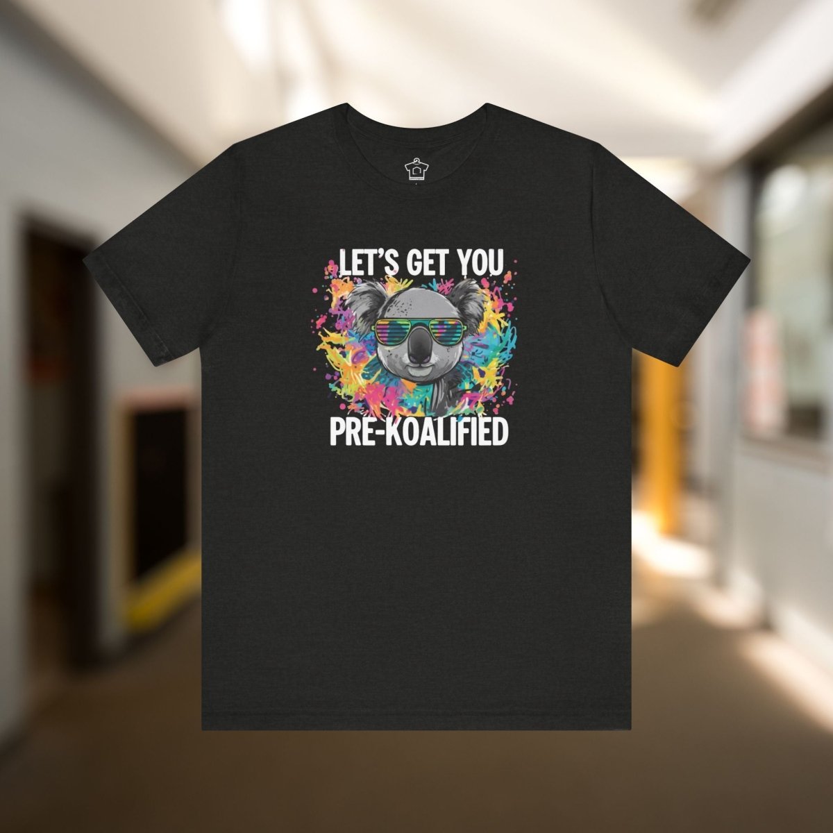 Let's Get Pre - Koalified T-Shirt - T-Shirt | ShirtyAgents