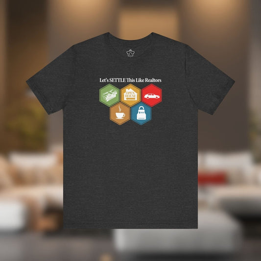 Let's Settle This Like Realtors Catan Inspired - T-Shirt | ShirtyAgents