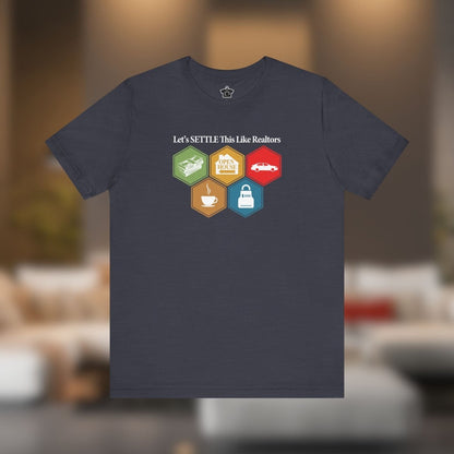 Let's Settle This Like Realtors Catan Inspired - T-Shirt | ShirtyAgents