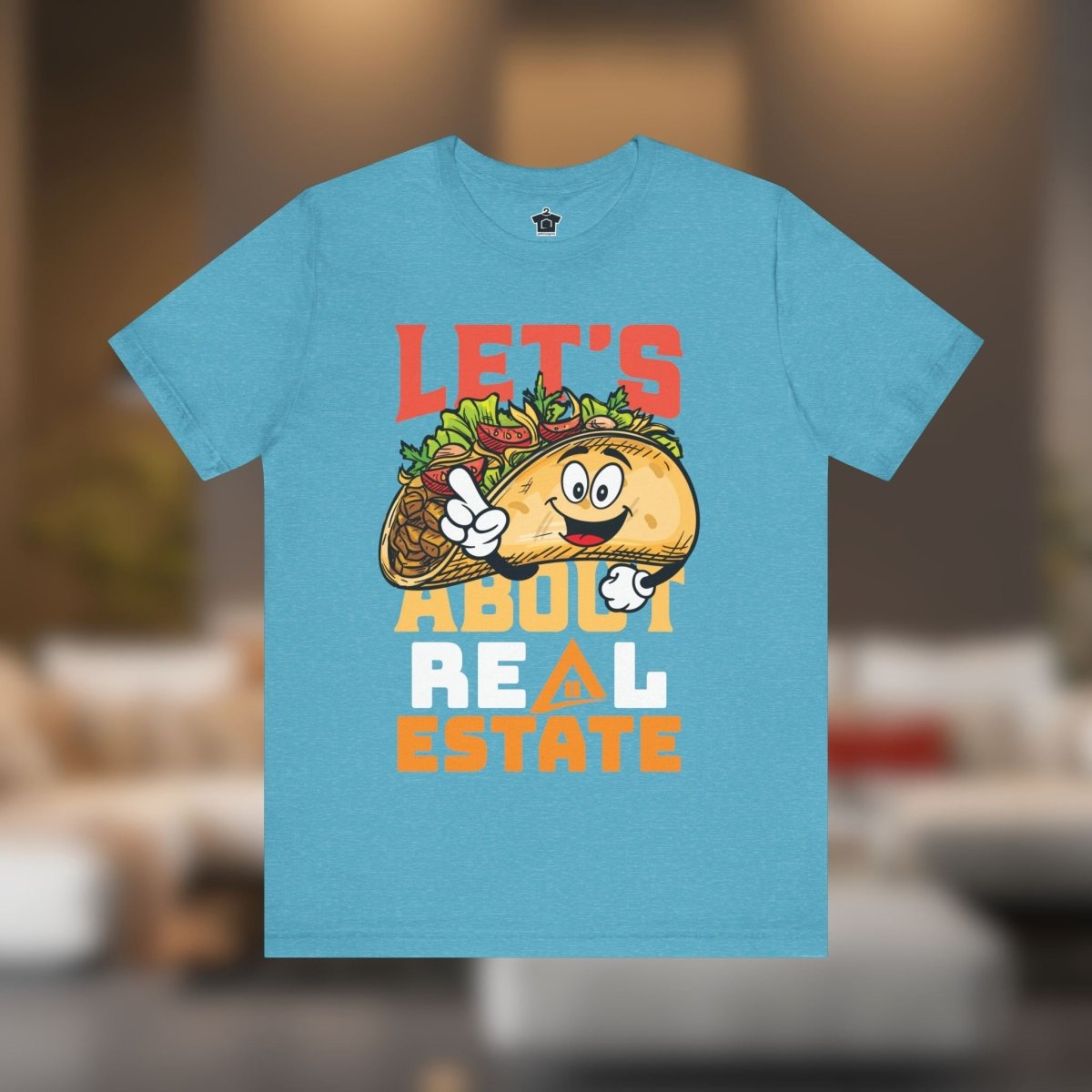 Let’s Taco About Real Estate Tee - T-Shirt | ShirtyAgents
