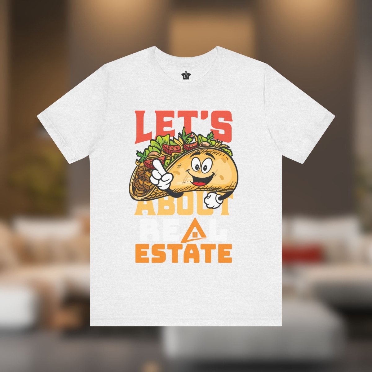 Let’s Taco About Real Estate Tee - T-Shirt | ShirtyAgents