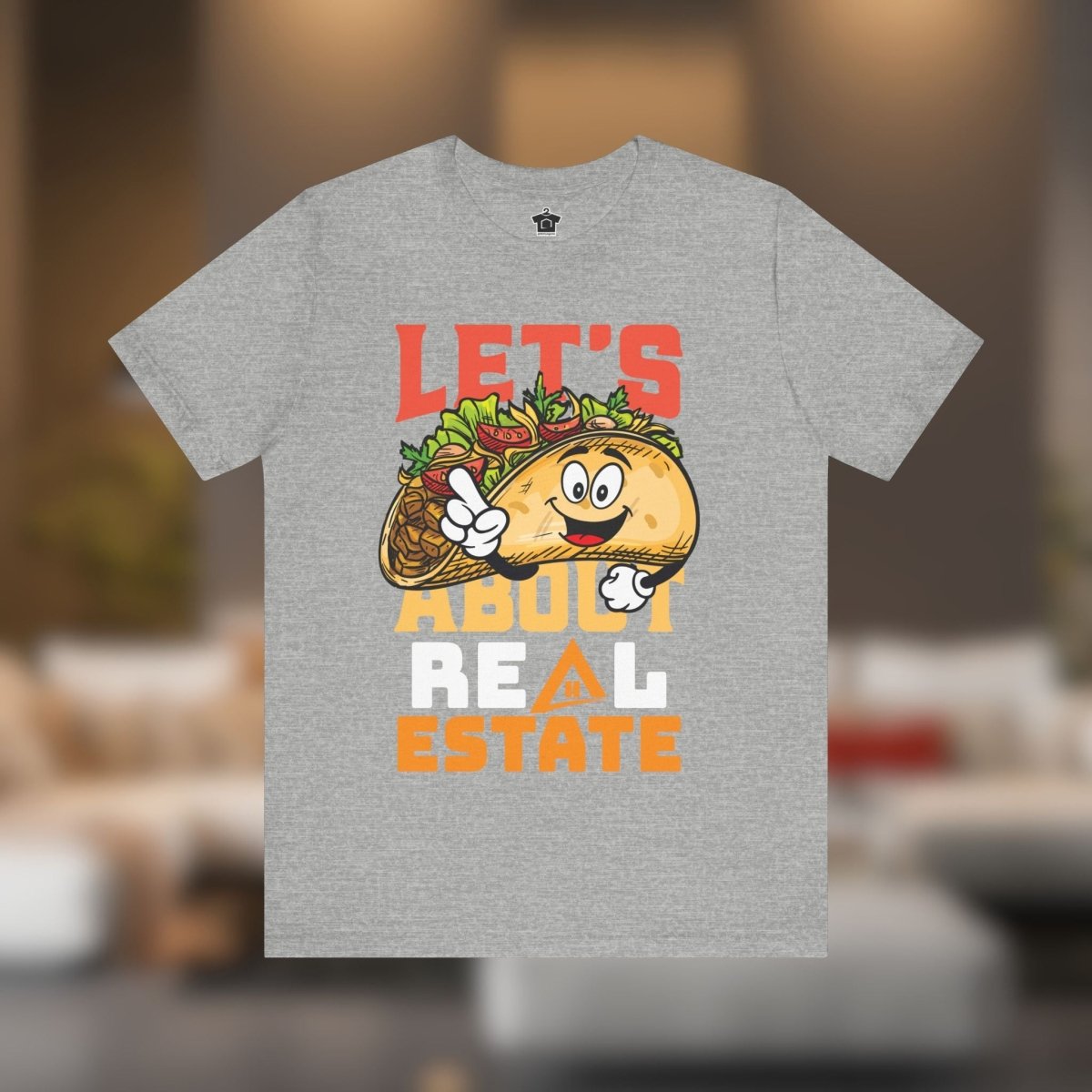 Let’s Taco About Real Estate Tee - T-Shirt | ShirtyAgents