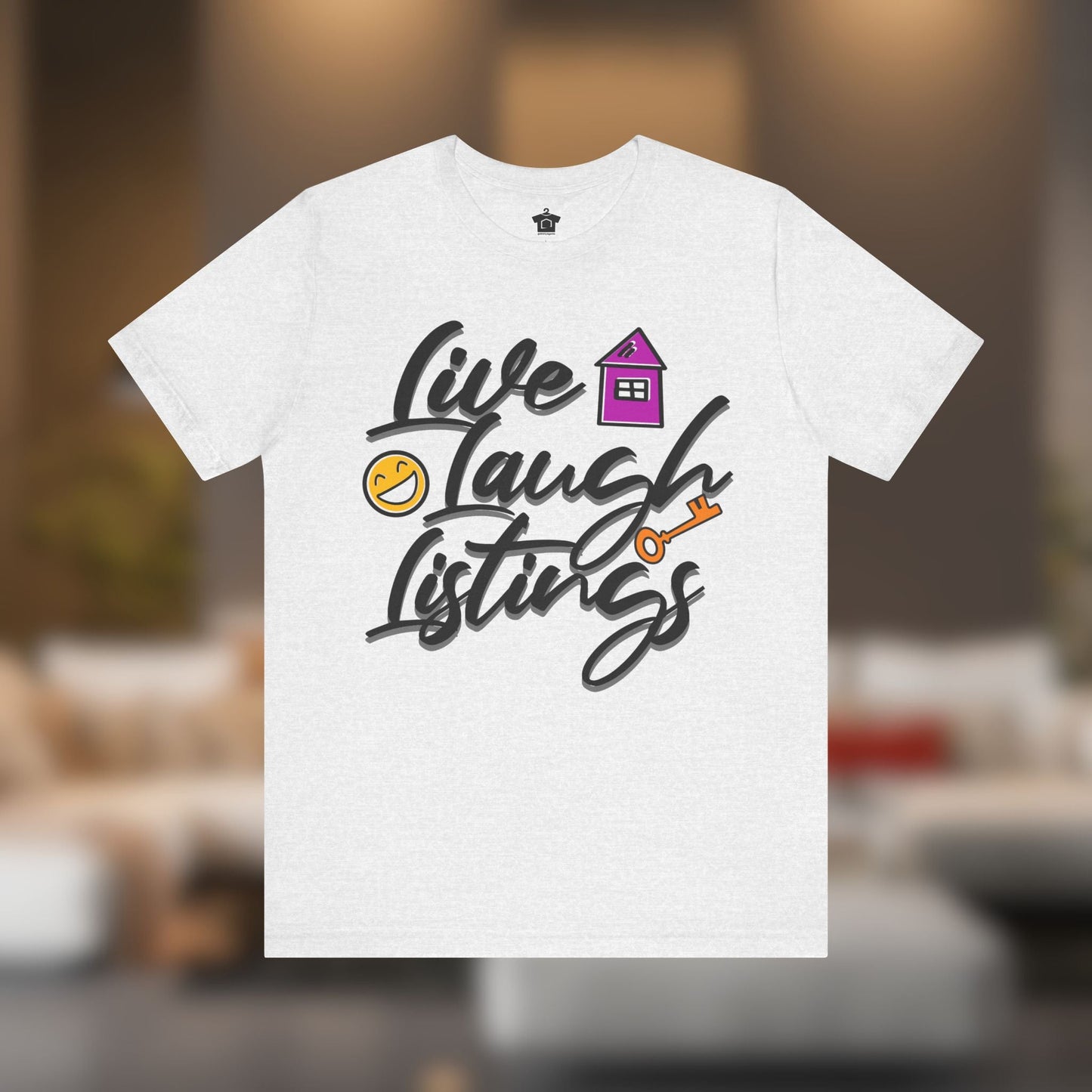 Live. Laugh. Listings. – The Realtor’s Mantra Tee - T-Shirt | ShirtyAgents