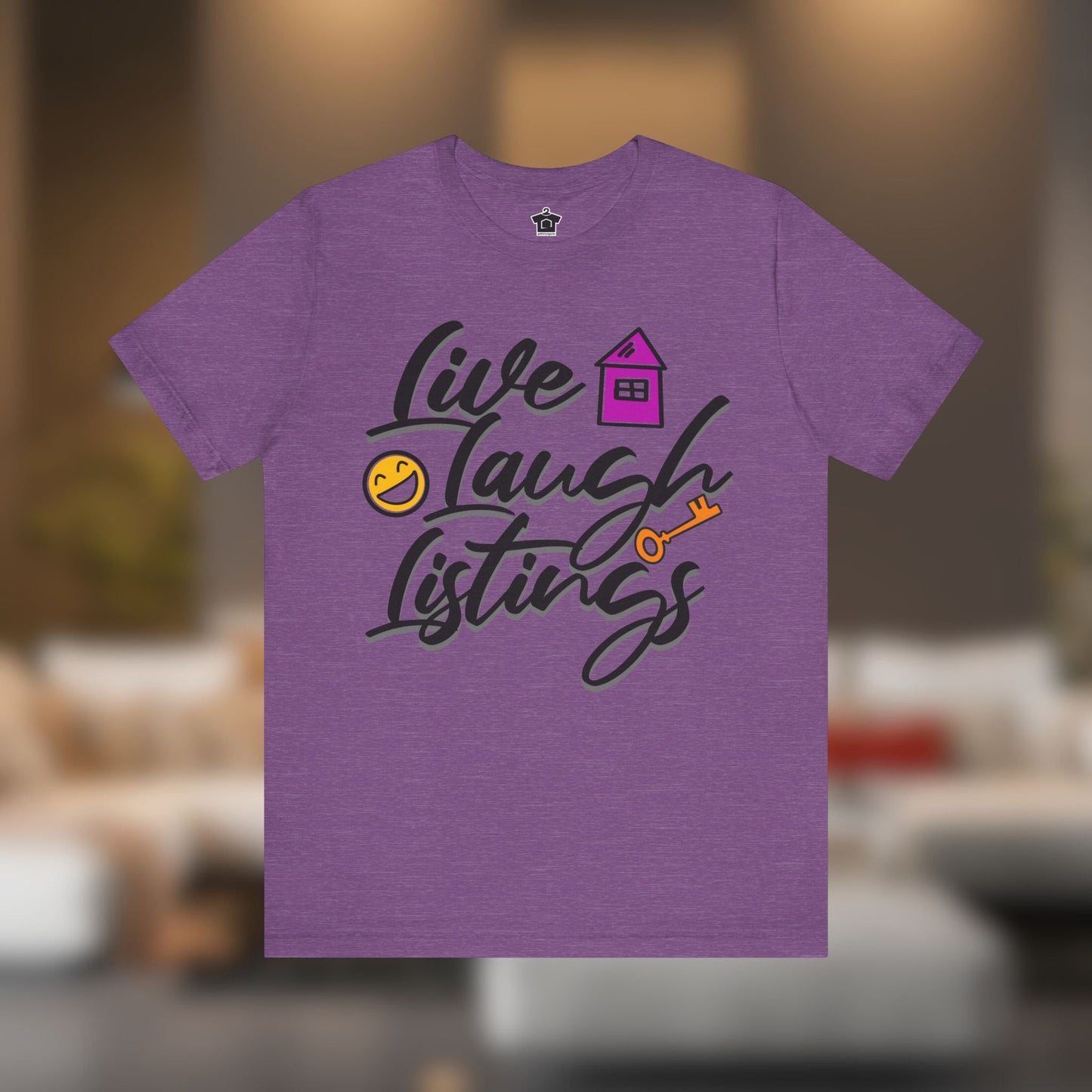 Live. Laugh. Listings. – The Realtor’s Mantra Tee - T-Shirt | ShirtyAgents