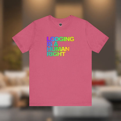 Lodging Is a Human Right T-Shirt - T-Shirt | ShirtyAgents