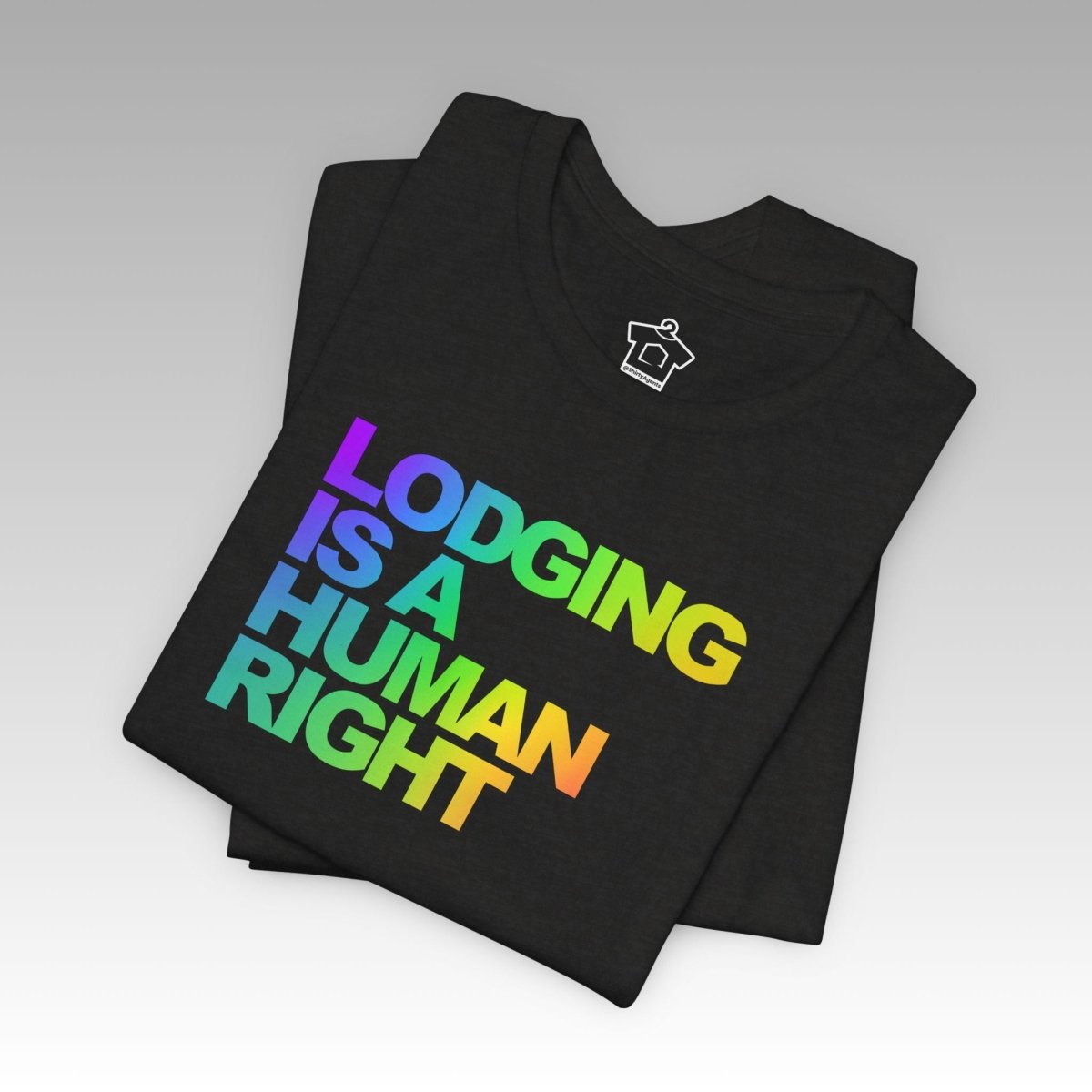 Lodging Is a Human Right T-Shirt - T-Shirt | ShirtyAgents