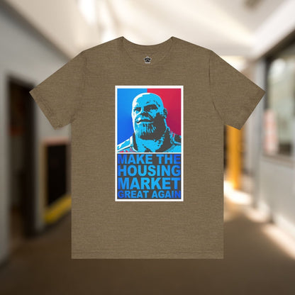 Make the Housing Market Great Again T-Shirt - T-Shirt | ShirtyAgents