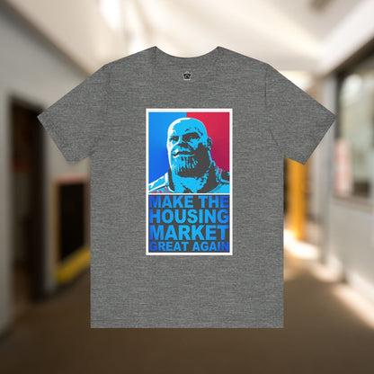 Make the Housing Market Great Again T-Shirt - T-Shirt | ShirtyAgents