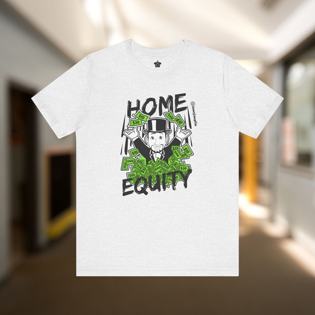 Monopoly Home Equity | @ianofAustin - T-Shirt | ShirtyAgents