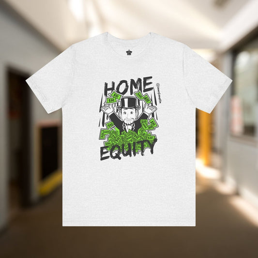 Monopoly Home Equity | @ianofAustin - T-Shirt | ShirtyAgents