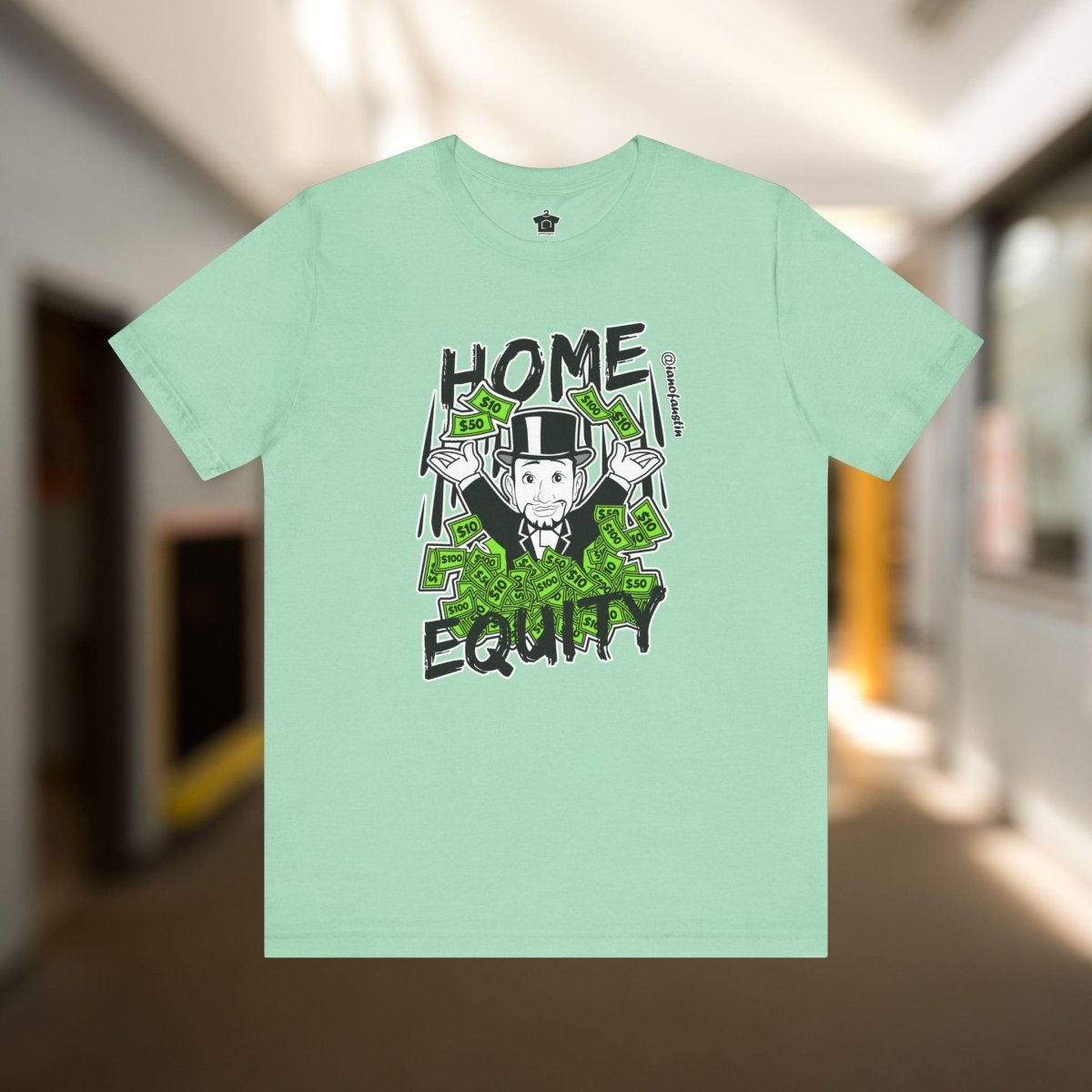 Monopoly Home Equity | @ianofAustin - T-Shirt | ShirtyAgents