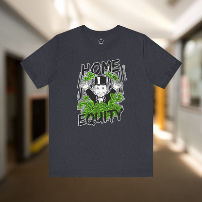Monopoly Home Equity | @ianofAustin - T-Shirt | ShirtyAgents
