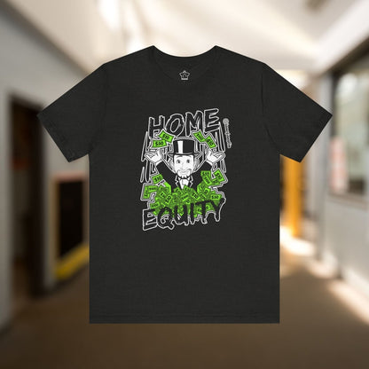 Monopoly Home Equity | @ianofAustin - T-Shirt | ShirtyAgents