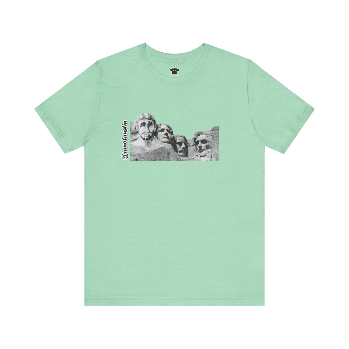 Mount Rushmore's 6th Head ianofaustin - T-Shirt | ShirtyAgents