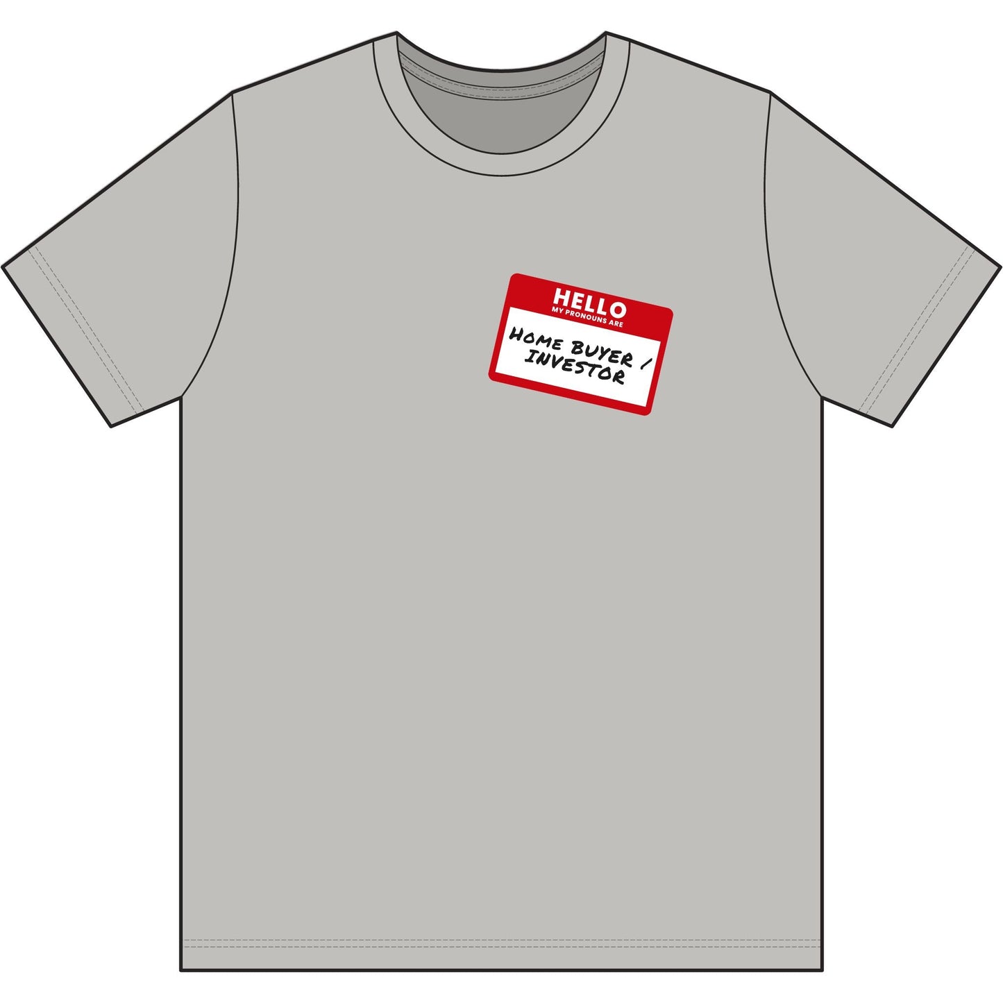 My Pronouns Are Home Buyer & Investor | Soft Premium Tee - T-Shirt | ShirtyAgents