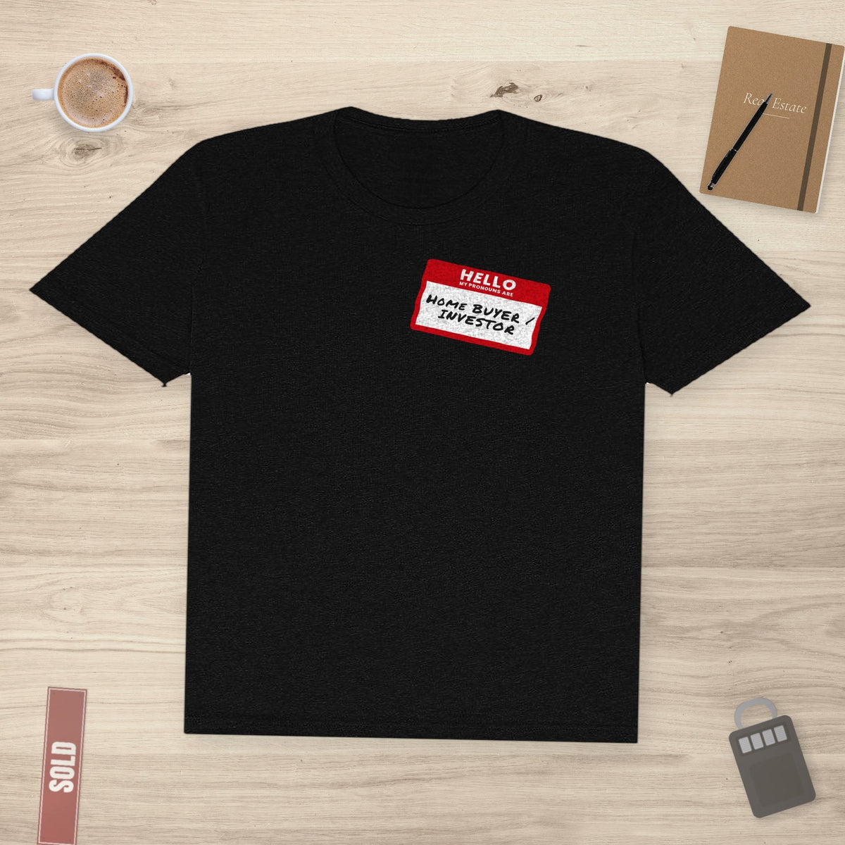 My Pronouns Are Home Buyer & Investor | Soft Premium Tee - T-Shirt | ShirtyAgents