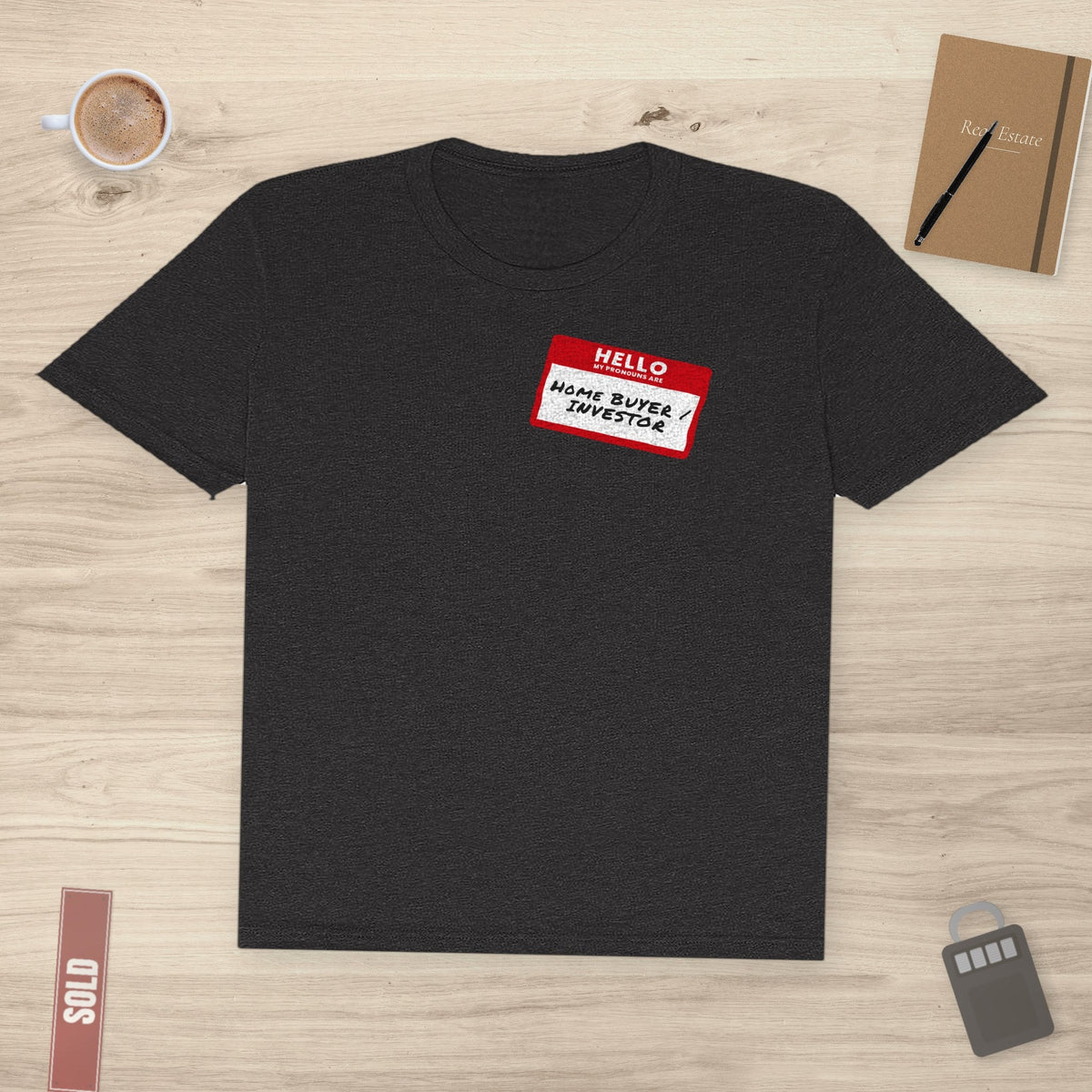 My Pronouns Are Home Buyer & Investor | Soft Premium Tee - T-Shirt | ShirtyAgents