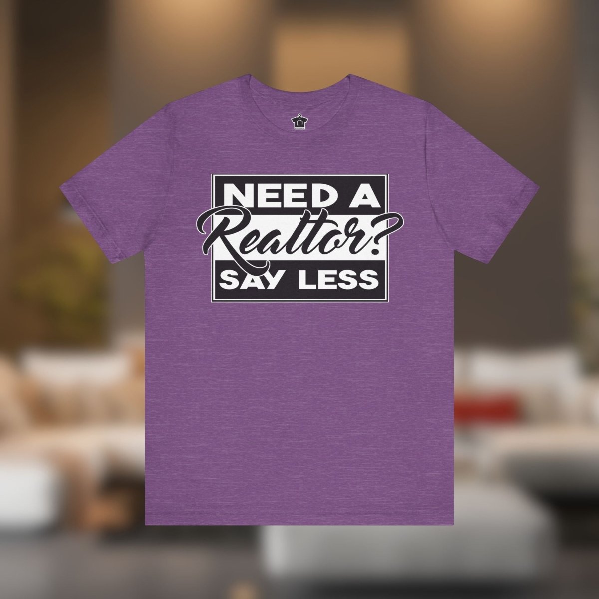 Need a Realtor? Say Less. (Dark Edition) - T-Shirt | ShirtyAgents