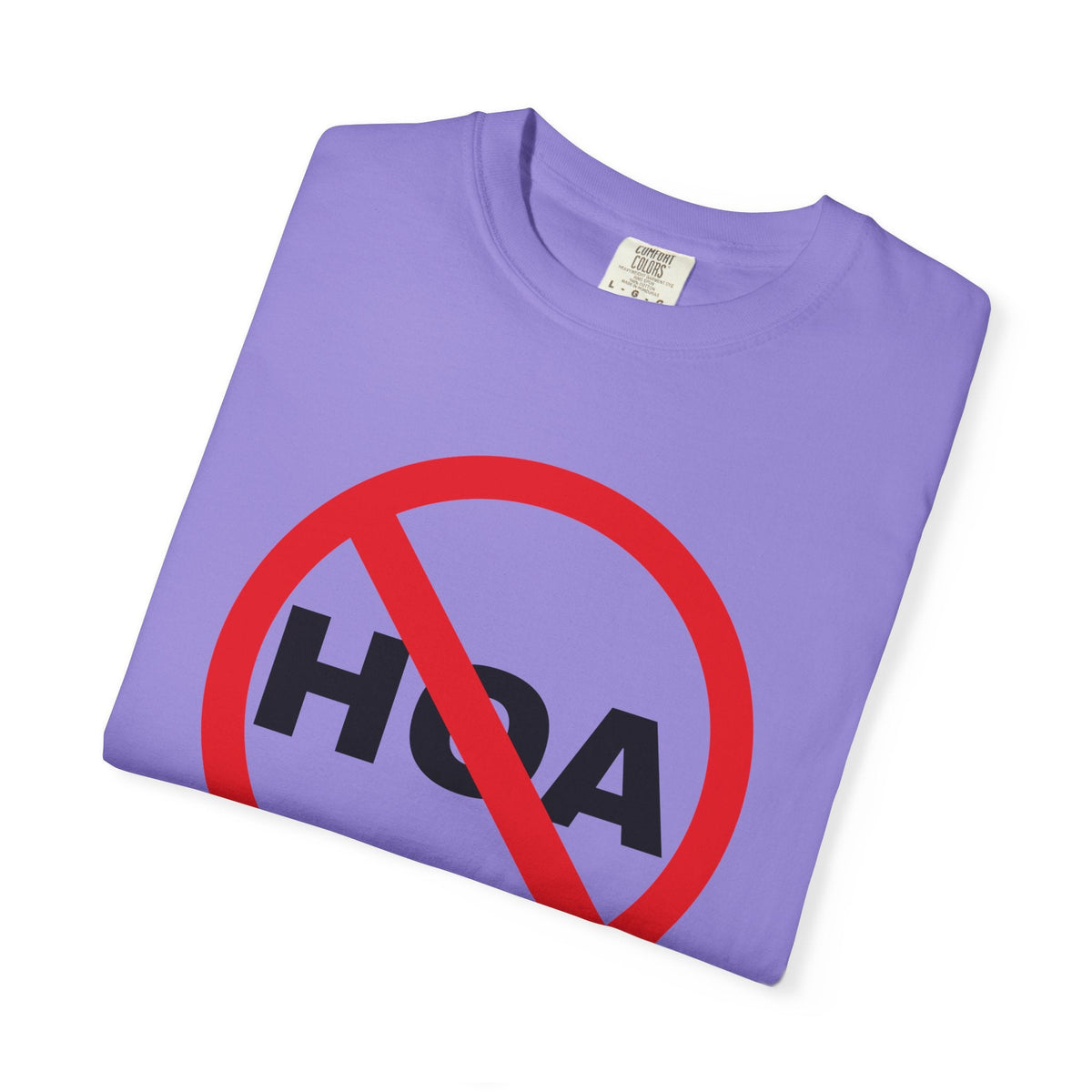No HOA, Because You Call the Shots | Heavy Tee - T-Shirt | ShirtyAgents
