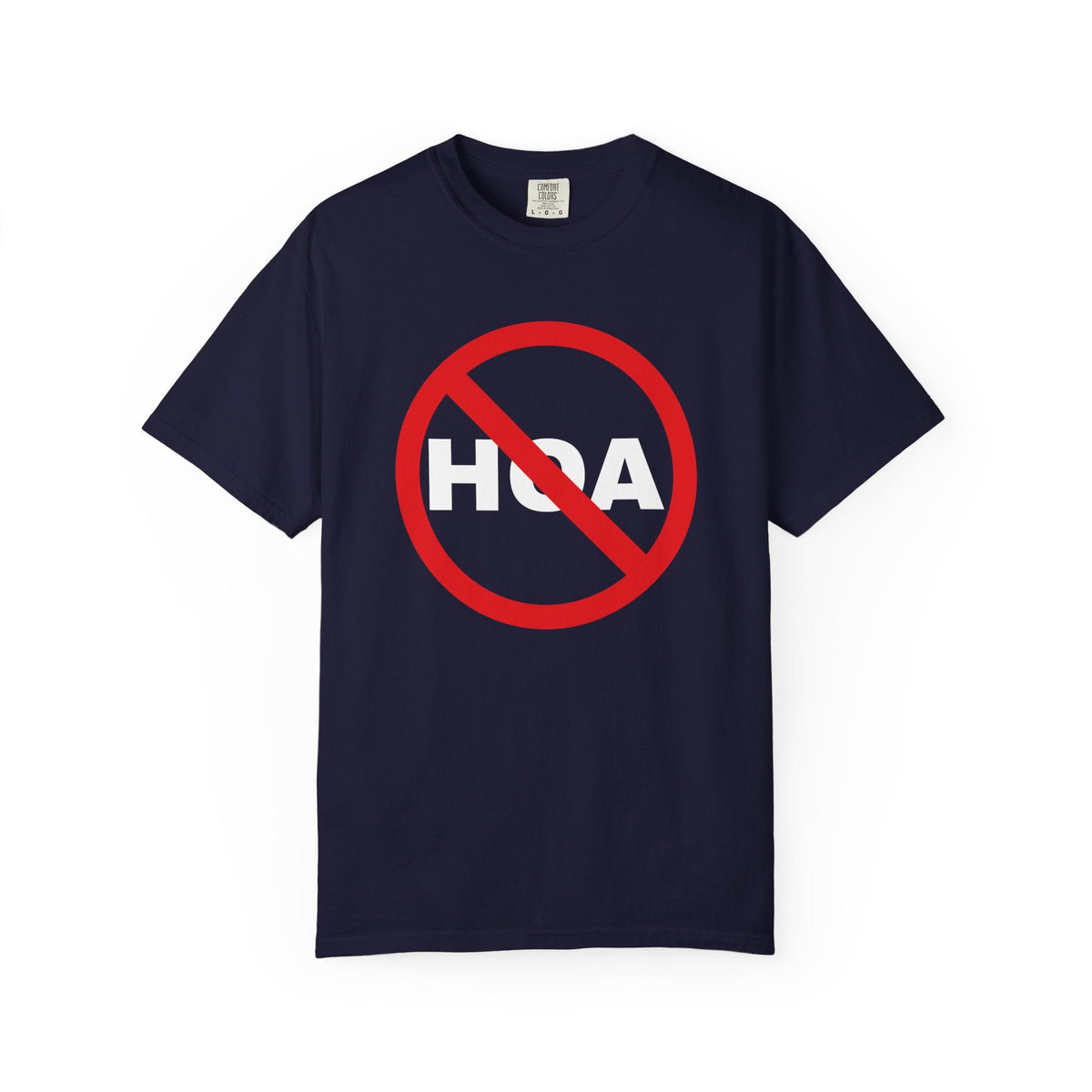No HOA, Because You Call the Shots | Heavy Tee - T-Shirt | ShirtyAgents
