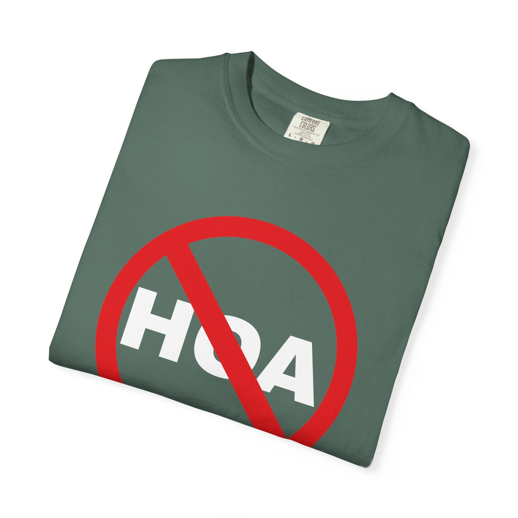 No HOA, Because You Call the Shots | Heavy Tee - T-Shirt | ShirtyAgents