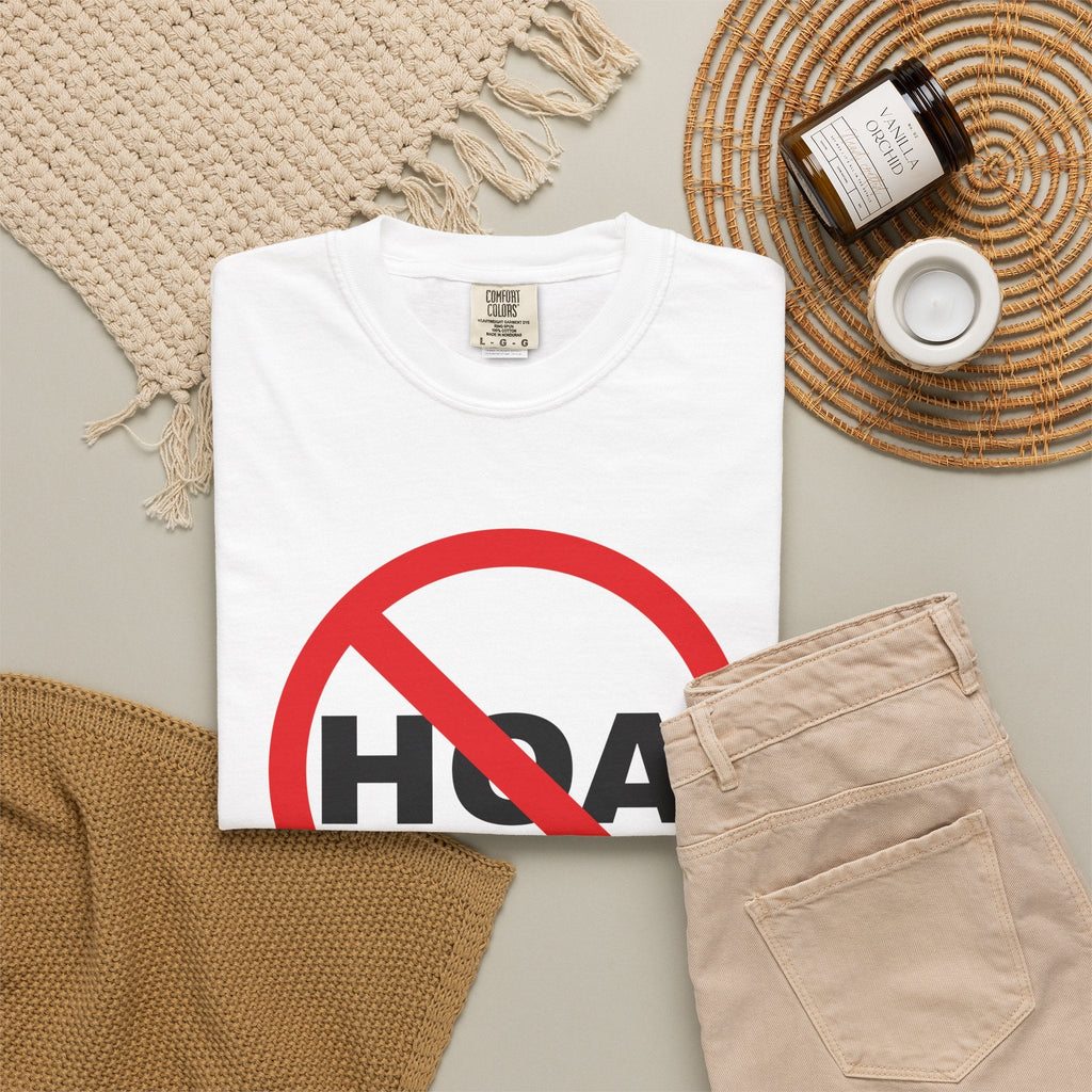 No HOA, Because You Call the Shots | Heavy Tee - T-Shirt | ShirtyAgents