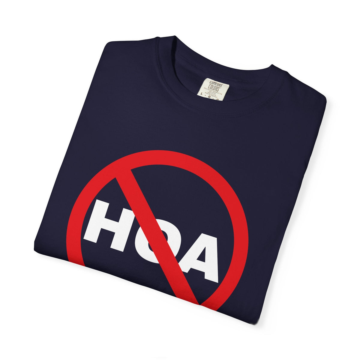 No HOA, Because You Call the Shots | Heavy Tee - T-Shirt | ShirtyAgents