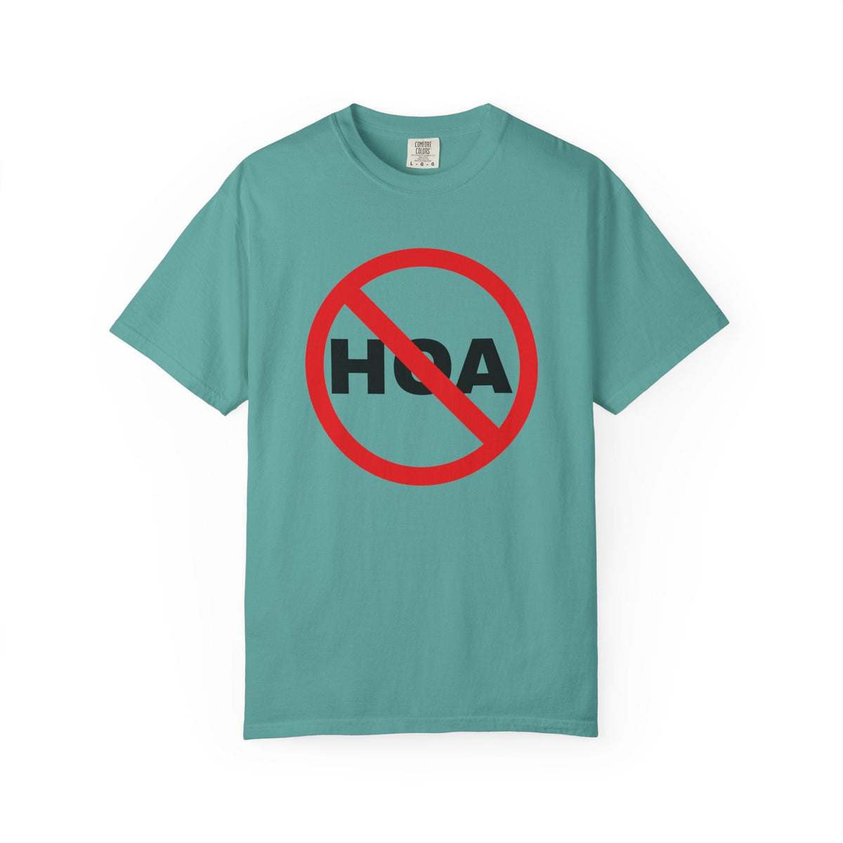 No HOA, Because You Call the Shots | Heavy Tee - T-Shirt | ShirtyAgents