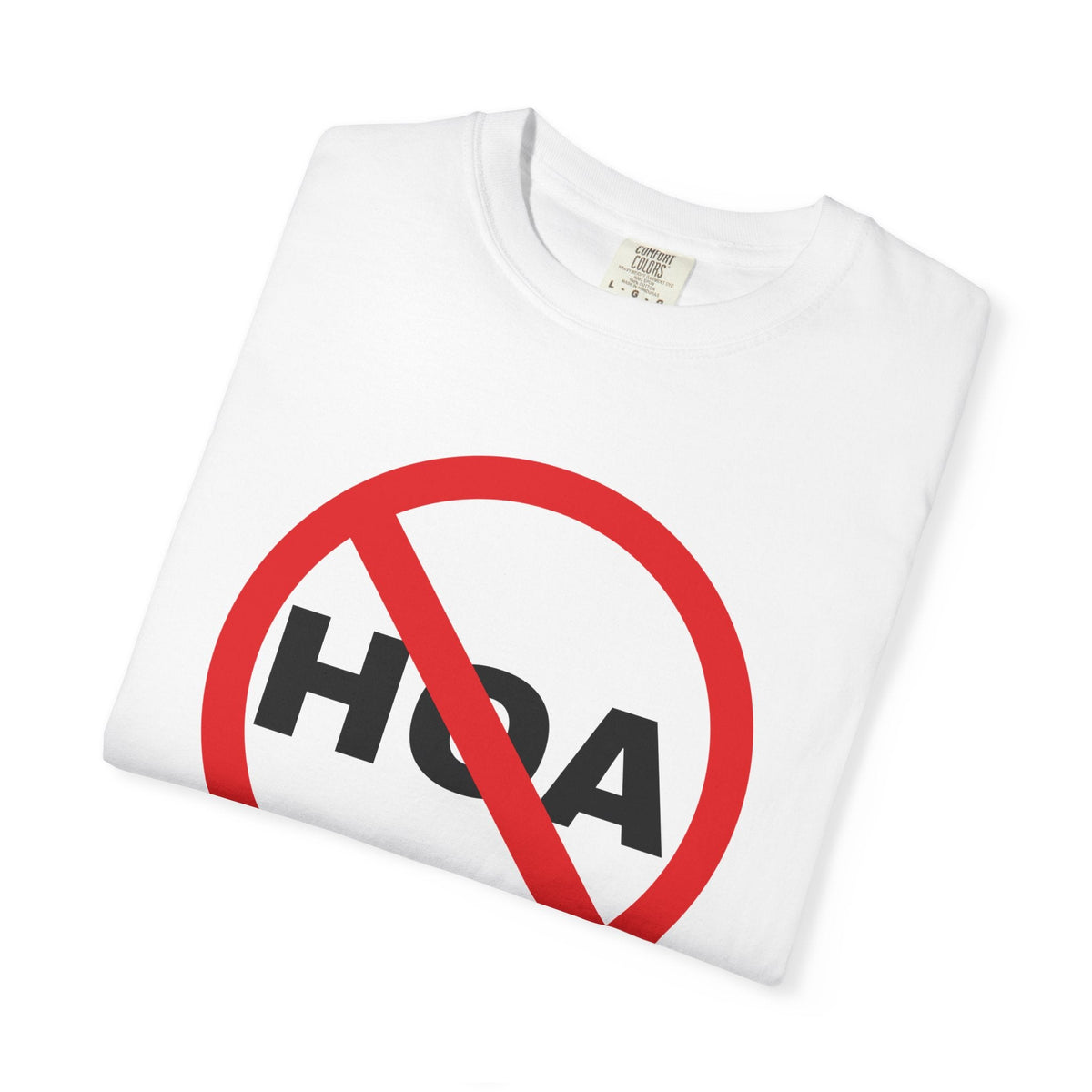 No HOA, Because You Call the Shots | Heavy Tee - T-Shirt | ShirtyAgents