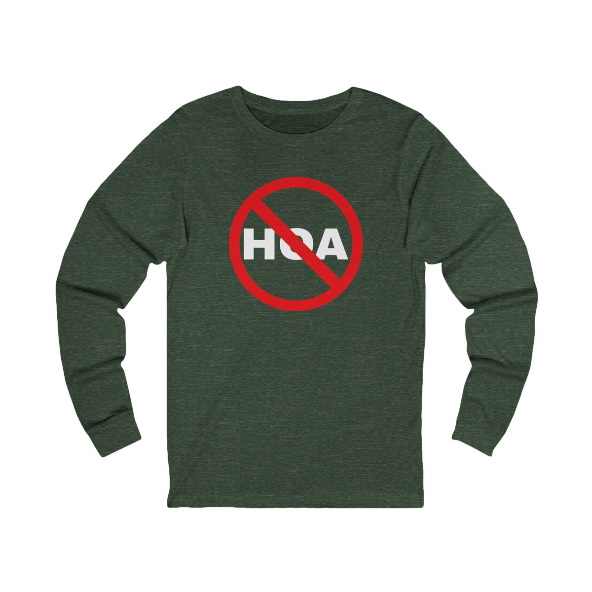No HOA, Because You Call the Shots | Long Sleeve Tee - Long-sleeve | ShirtyAgents