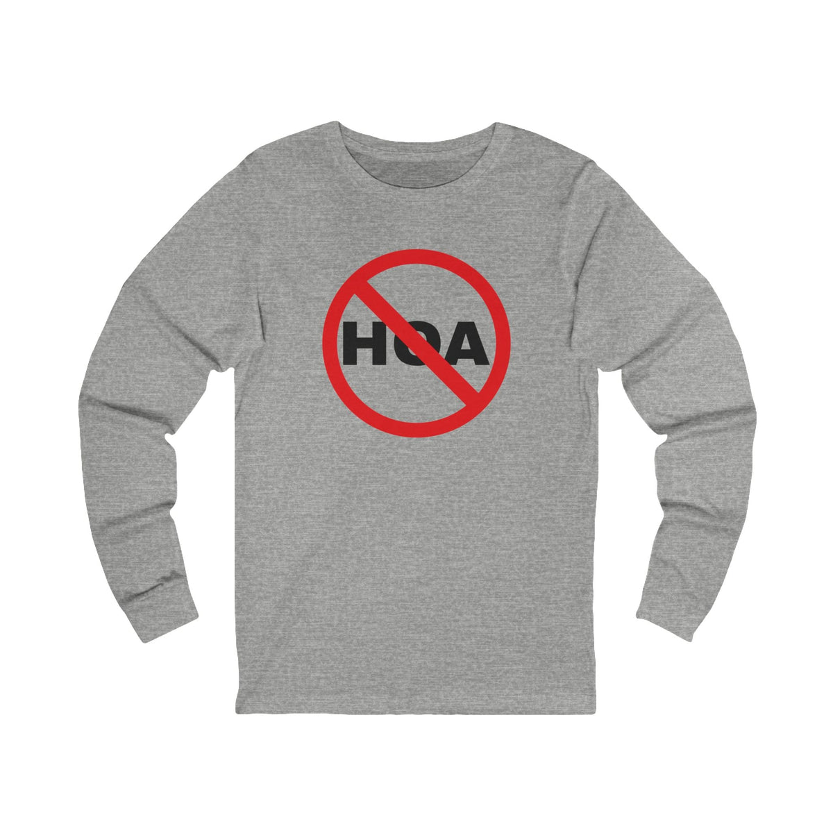 No HOA, Because You Call the Shots | Long Sleeve Tee - Long-sleeve | ShirtyAgents