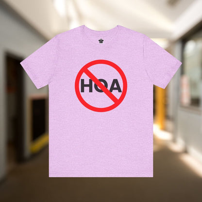 NO HOA Tee – Because You Call the Shots - T-Shirt | ShirtyAgents
