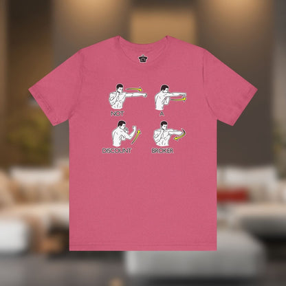 Not a Discount Broker T-Shirt - T-Shirt | ShirtyAgents