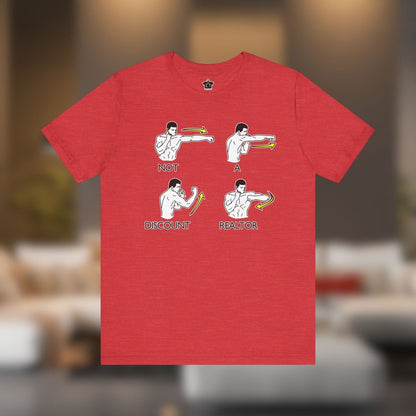 Not a Discount Realtor T-Shirt - T-Shirt | ShirtyAgents