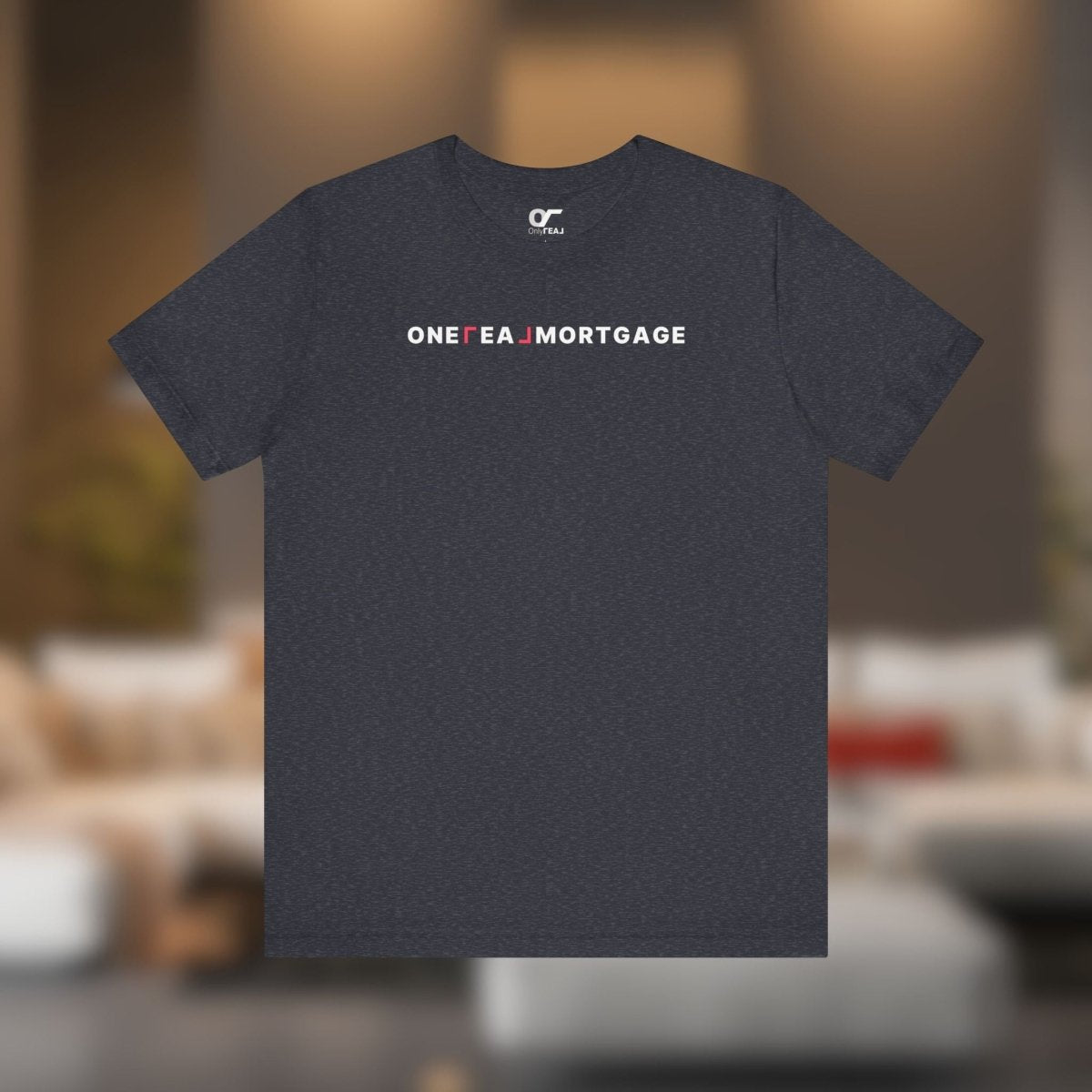 ONE REAL Mortgage Contrast Logo Text Tee - T-Shirt | ShirtyAgents