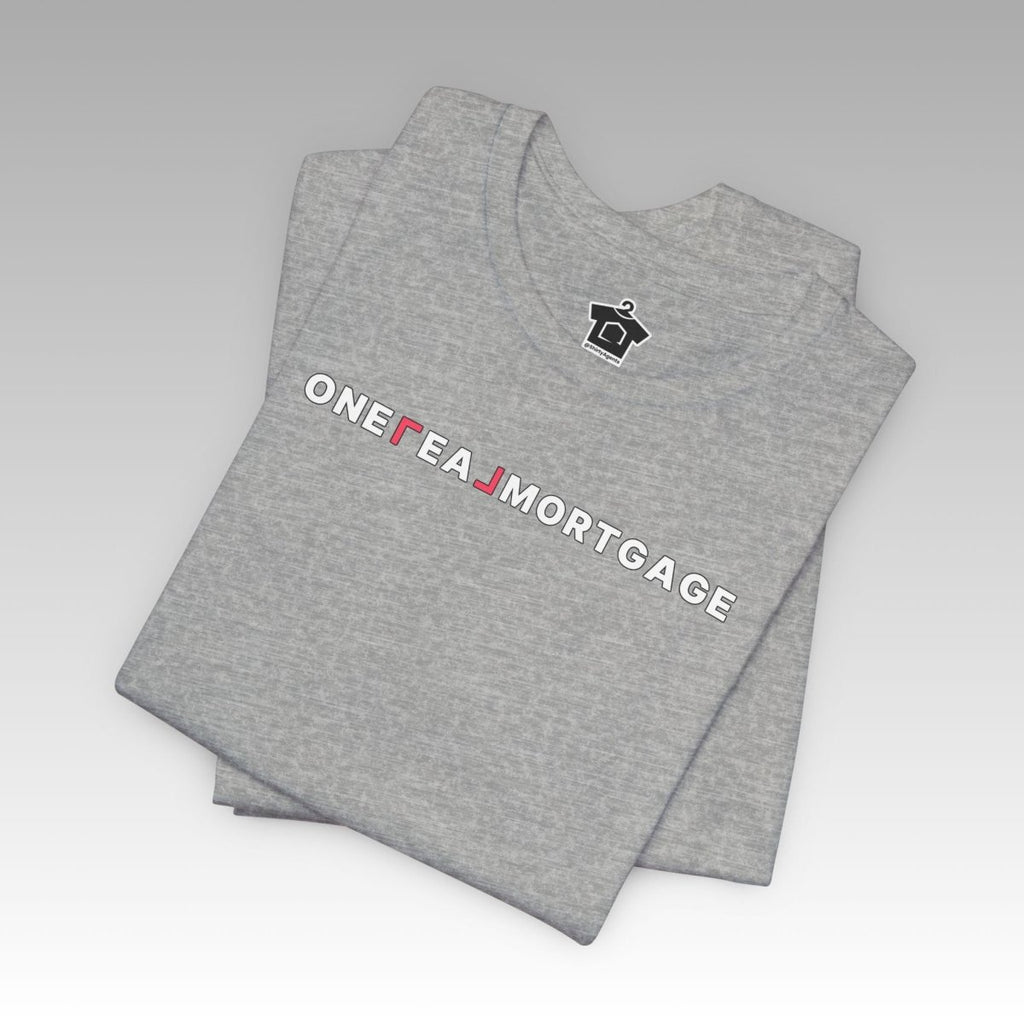 ONE REAL Mortgage Contrast Logo Text Tee - T-Shirt | ShirtyAgents