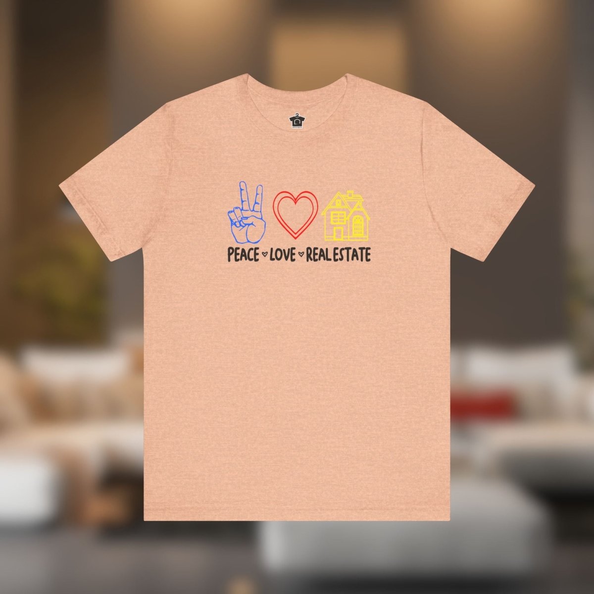Peace Love Real Estate T-Shirt - T-Shirt | ShirtyAgents