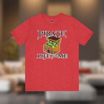 Pirate Life for Me T-Shirt - T-Shirt | ShirtyAgents