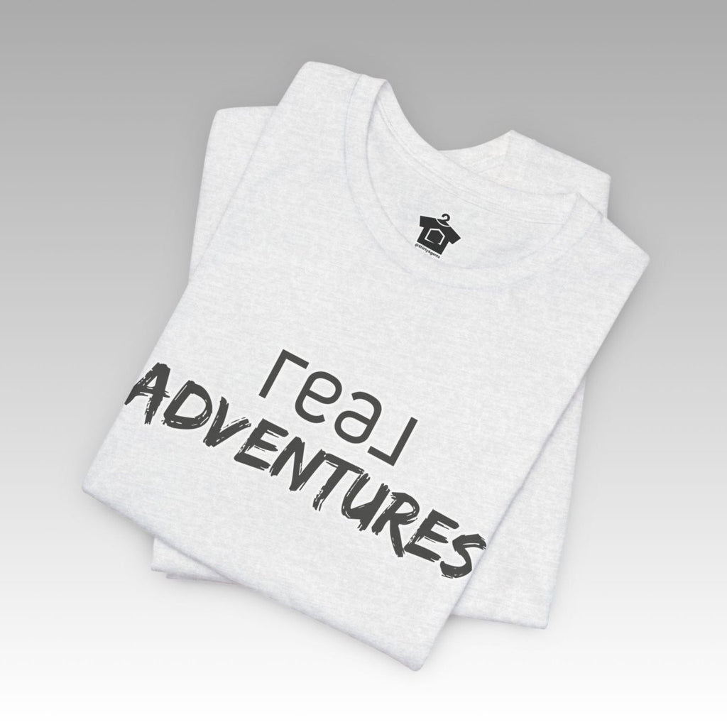 REAL Adventures – Grey Tee - T-Shirt | ShirtyAgents