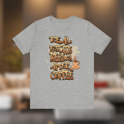 Real Estate Begins After Coffee - Unisex Jersey Tee - T-Shirt | ShirtyAgents