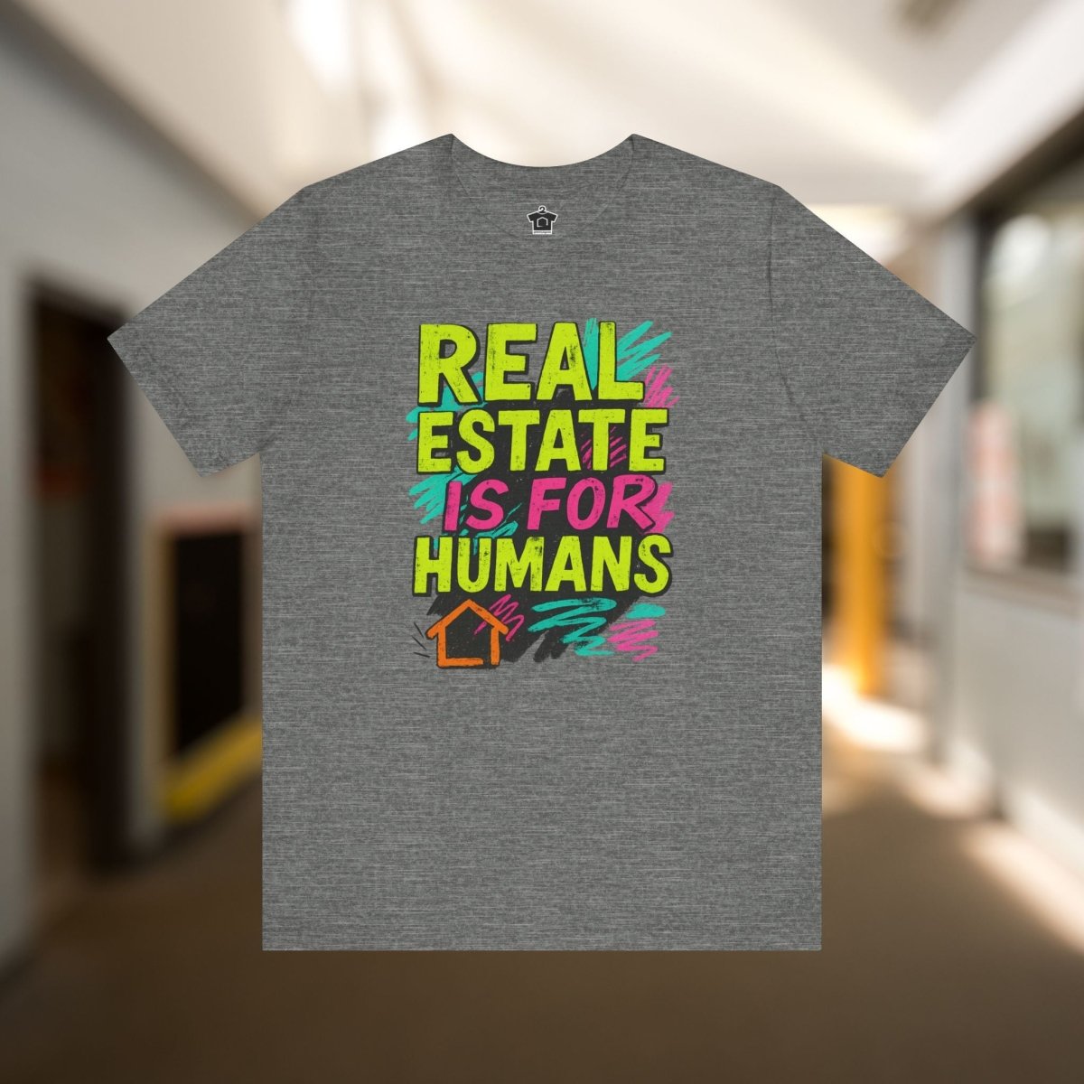 Real Estate Is For Humans T-Shirt - T-Shirt | ShirtyAgents